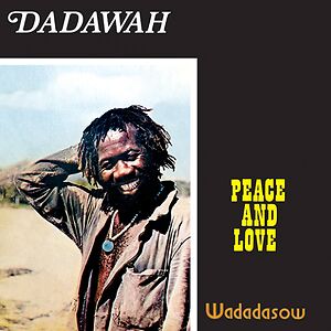 Peace And Love - Wadadasow by Dadawah Peace And Love - Wadadasow by Dadawah
